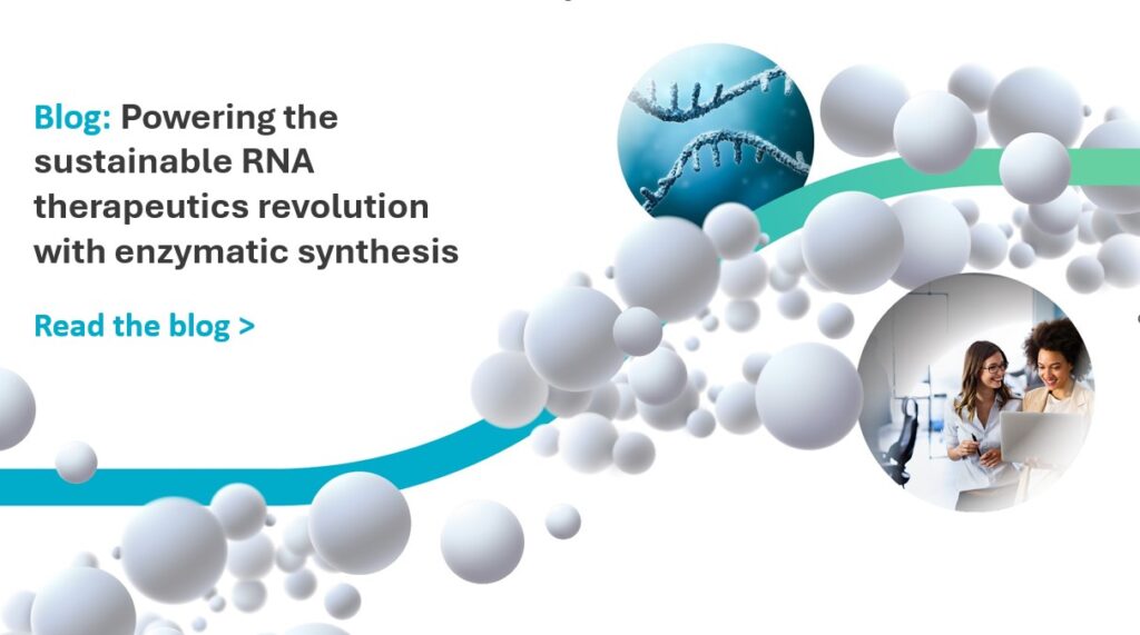 Powering the sustainable RNA therapeutics revolution with enzymatic ...